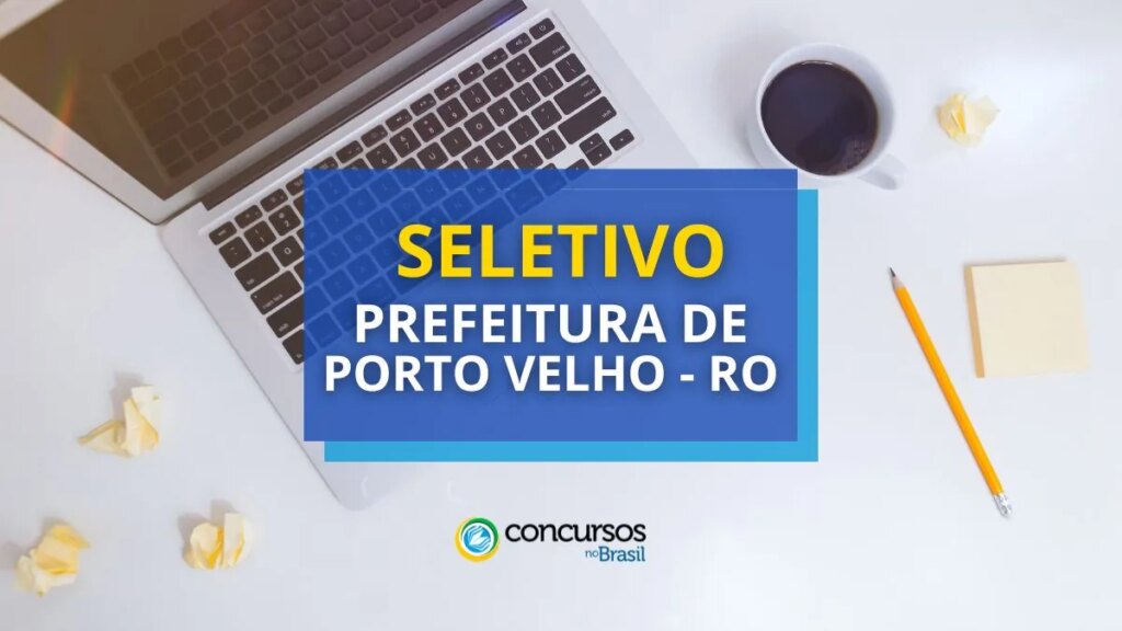 Prefeitura de Porto Velho - RO lança edital de processo