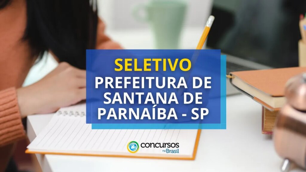 Prefeitura de Santana de Parnaíba-SP abre vagas; até R$ 23,9