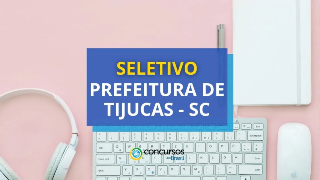 Prefeitura de Tijucas - SC: até R$ 19,1 mil em