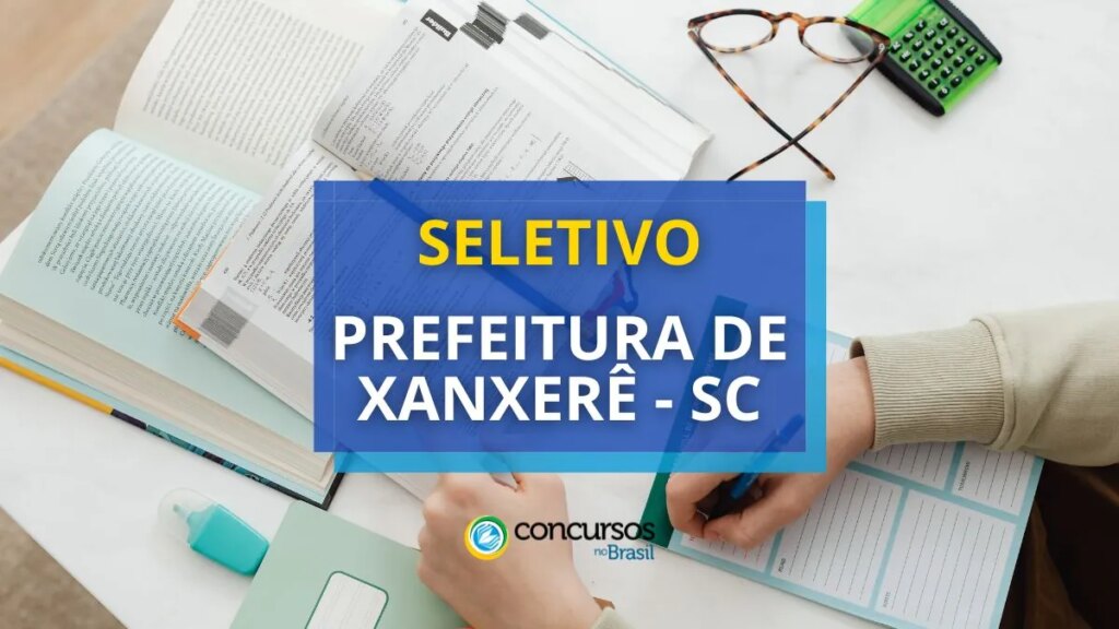 Prefeitura de Xanxerê - SC abre processo seletivo público