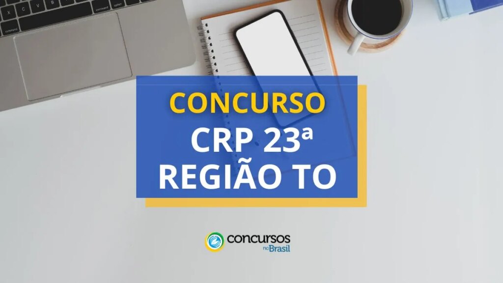 Concurso CRP 23ª Região - TO: edital e inscrições