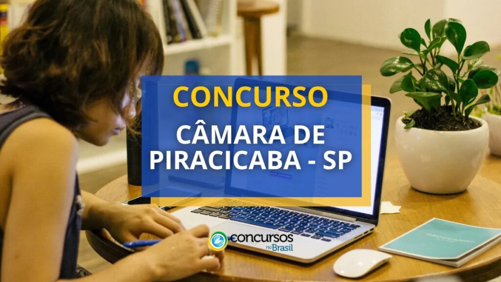 Concurso Câmara de Piracicaba - SP paga até R$ 8,8