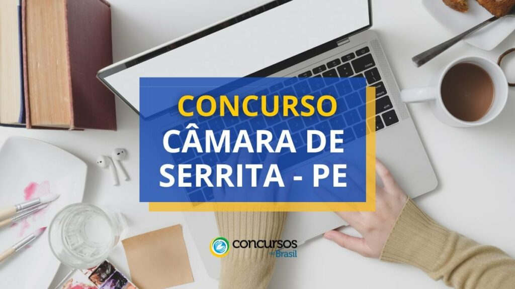 Concurso Câmara de Serrita - PE: edital anuncia 63 vagas