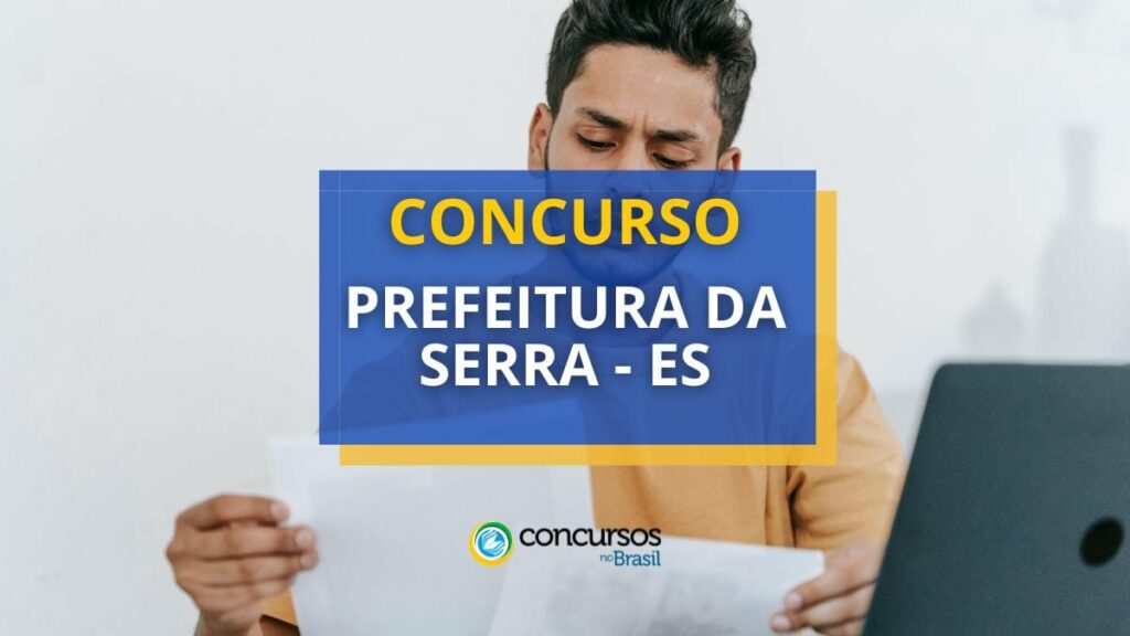 Concurso Prefeitura da Serra - ES abre 375 vagas; até