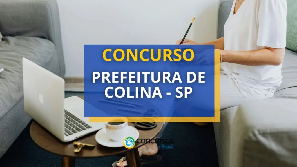 Concurso Prefeitura de Colina - SP: vagas para todos os