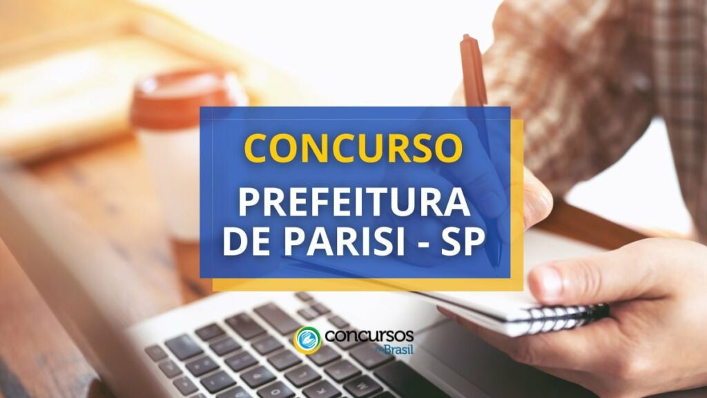 Concurso Prefeitura de Parisi – SP abre edital de até