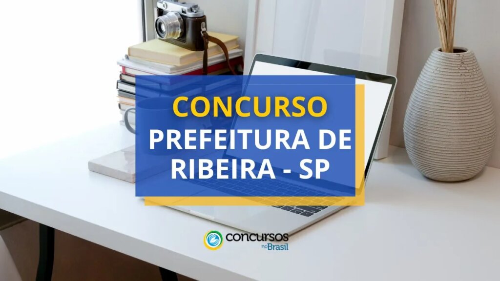 Concurso Prefeitura de Ribeira - SP abre vagas; até R$