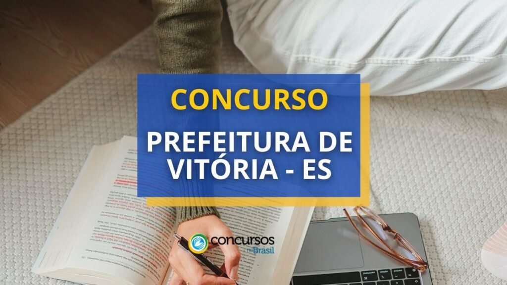 Concurso Prefeitura de Vitória - ES: R$ 5,5 mil de