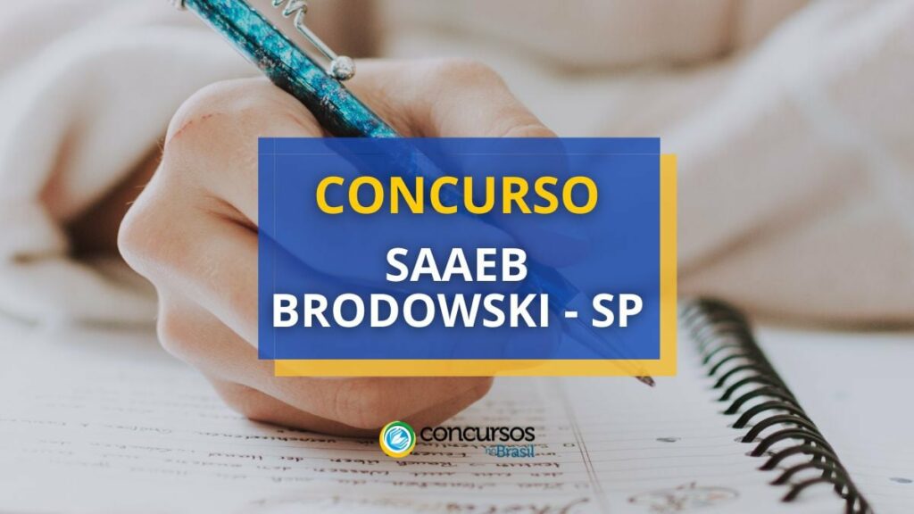 Concurso SAAEB Brodowski - SP: edital até R$ 4,1 mil