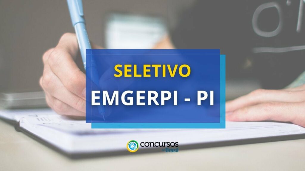 EMGERPI PI abre vagas de estágio em edital de seletivo