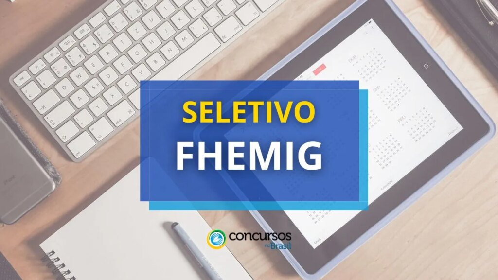 FHEMIG MG abre vagas em seleção; ganhos de até R$