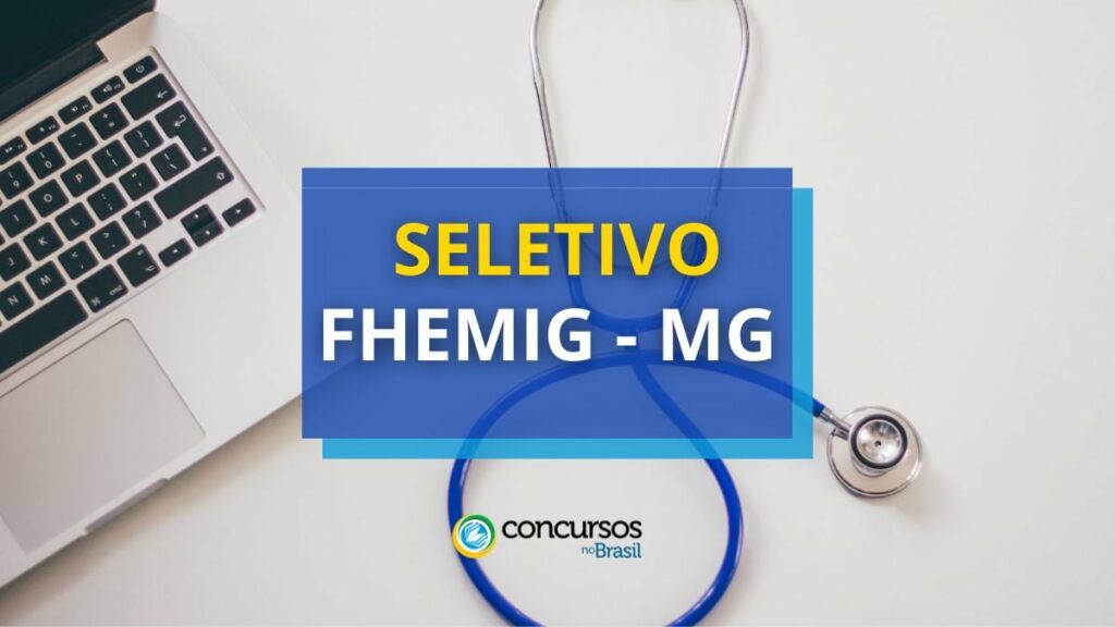 FHEMIG MG paga R$ 6 mil em novo edital de