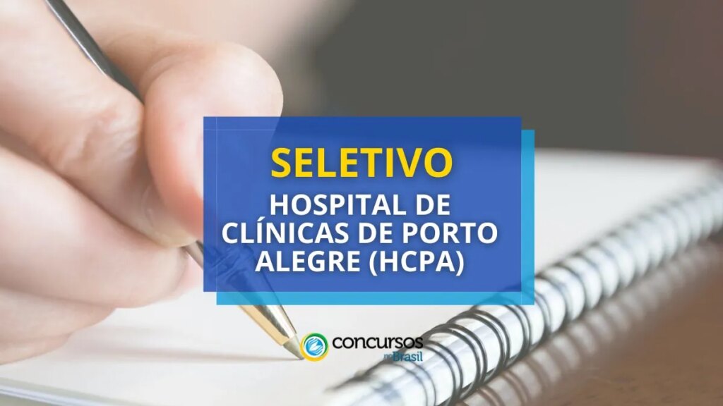 HCPA – RS abre processo seletivo com salário de até