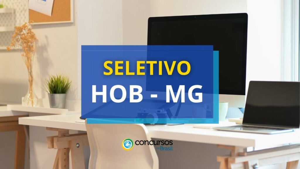 HOB MG anuncia dois novos editais de processo seletivo