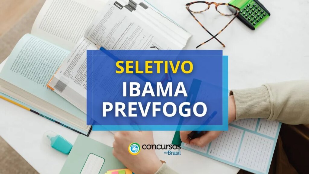 IBAMA abre seletivo para o Prevfogo; R$ 6,6 mil mensais