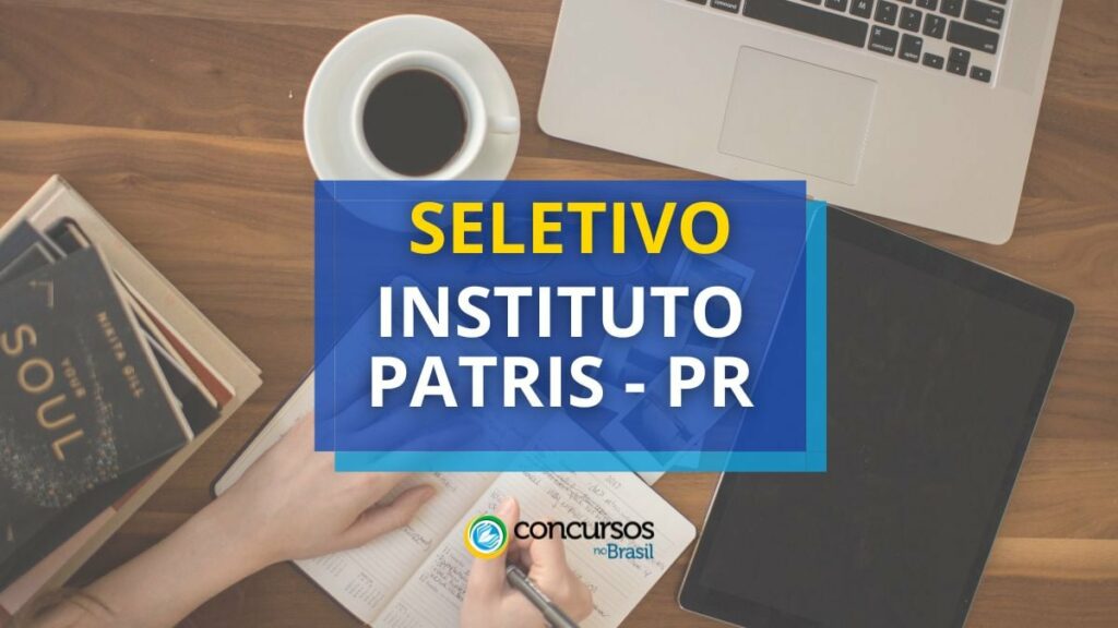 Instituto Patris - PR abre seletivo; ganhos de R$ 7,5