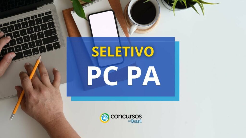 PC PA abre dois editais de processo seletivo com 36