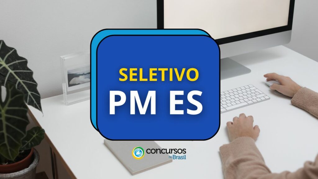 PM ES paga R$ 7 mil em processo seletivo simplificado