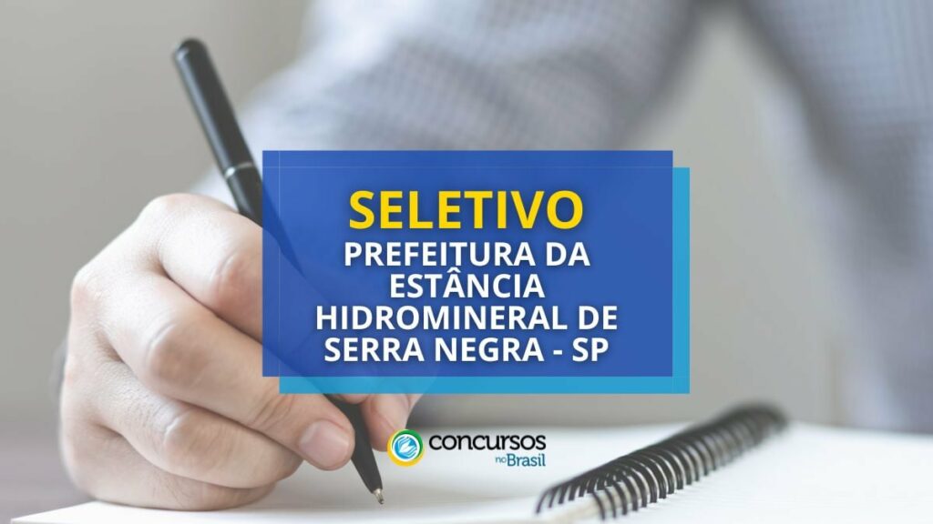 Prefeitura da Estância Hidromineral de Serra Negra – SP: edital