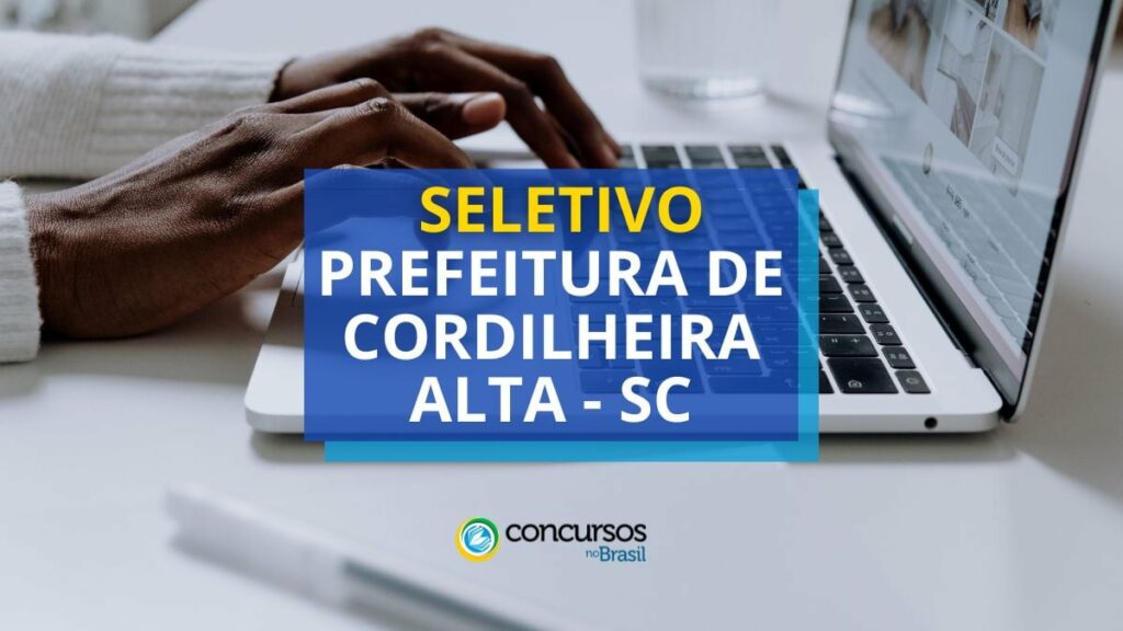 Prefeitura de Cordilheira Alta - SC abre vagas em seletivo