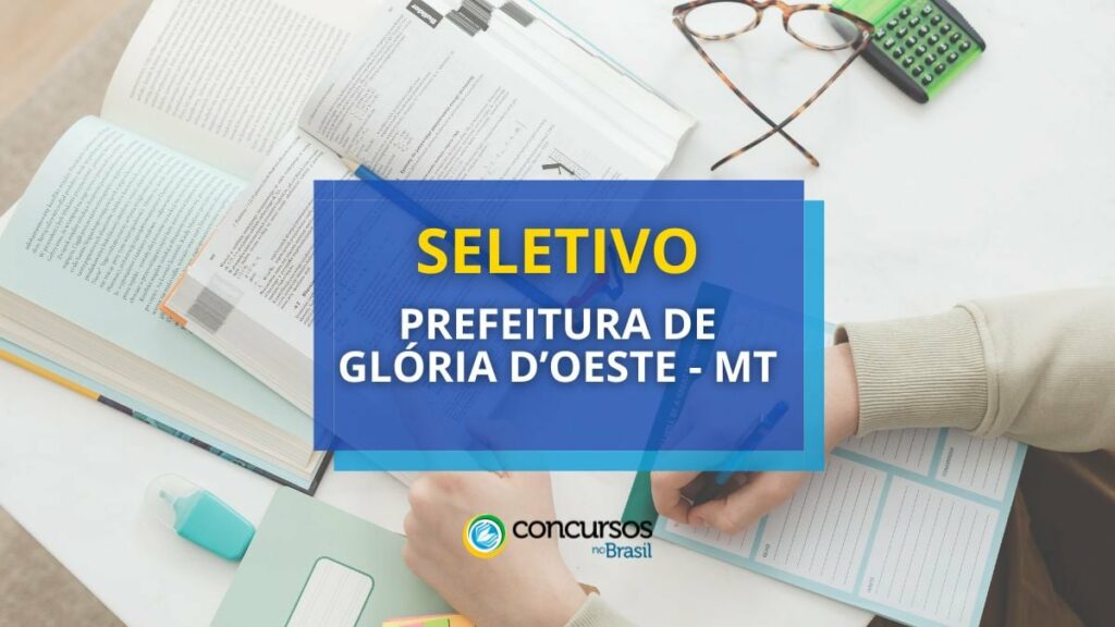 Prefeitura de Glória D' Oeste – MT: novo processo seletivo