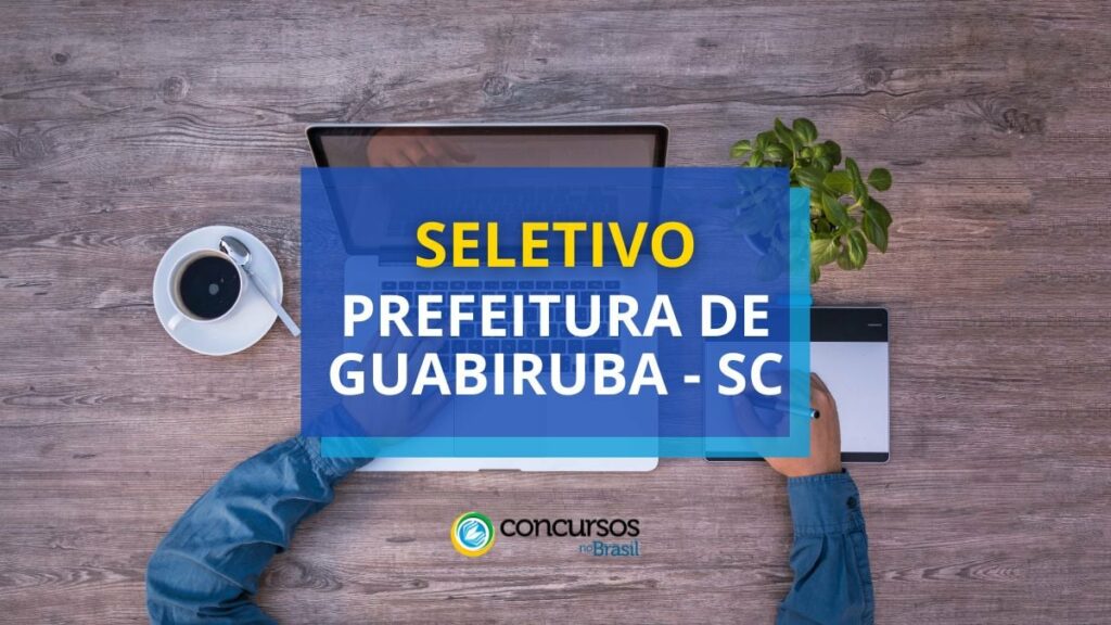 Prefeitura de Guabiruba - SC lança novo processo seletivo