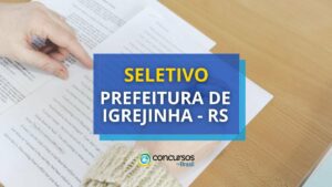 Prefeitura de Igrejinha - RS abre vagas em processo seletivo