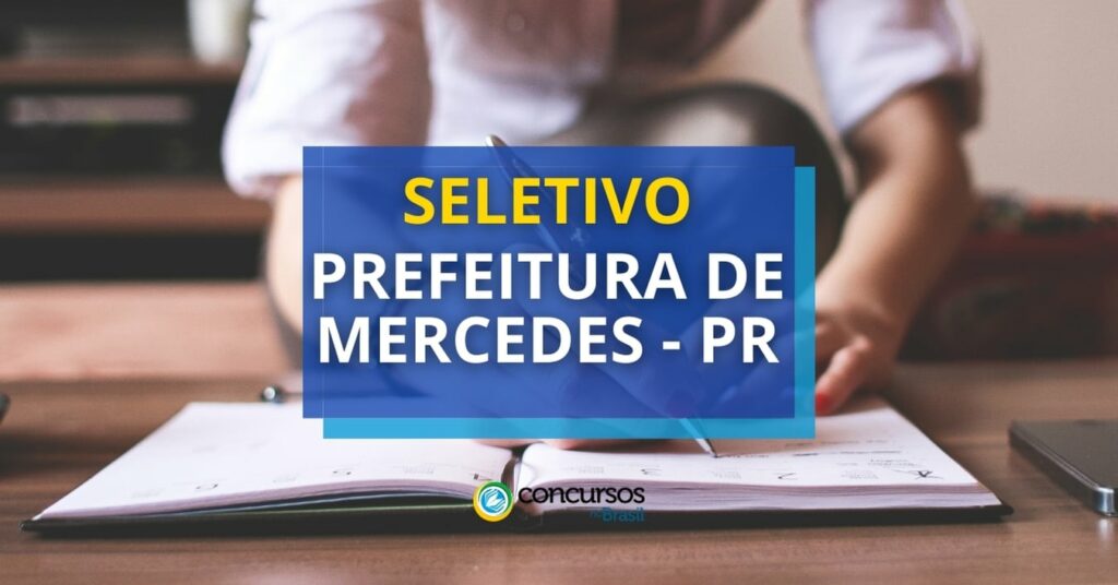 Prefeitura de Mercedes - PR abre seleção; R$ 9,4 mil