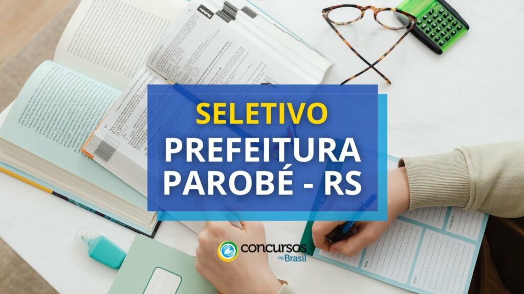 Prefeitura de Parobé - RS divulga seletivo com 60 vagas