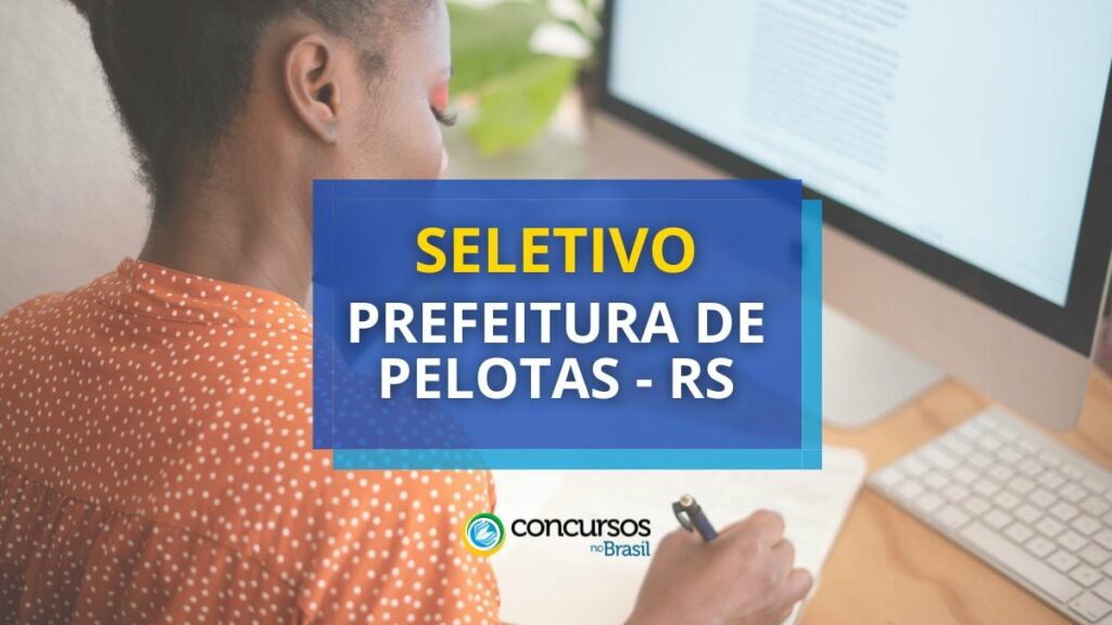 Prefeitura de Pelotas – RS abre processo seletivo em tecnologia