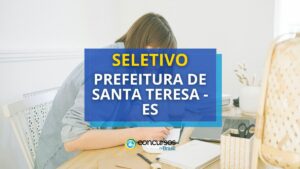 Prefeitura de Santa Teresa - ES abre novo edital de