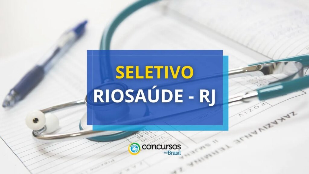 RioSaúde – RJ lança novos editais de processo seletivo