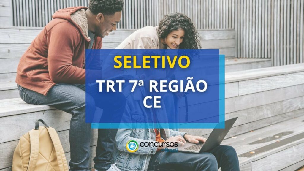 TRT 7ª Região - CE abre vagas de estágio em