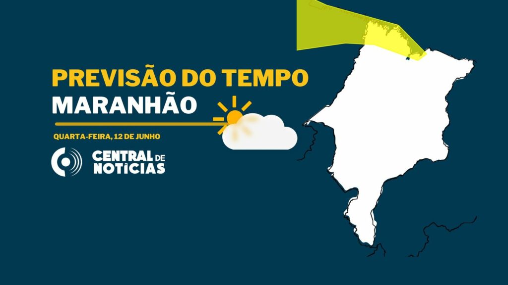 quarta (12) de tempo ensolarado e alerta no Maranhão