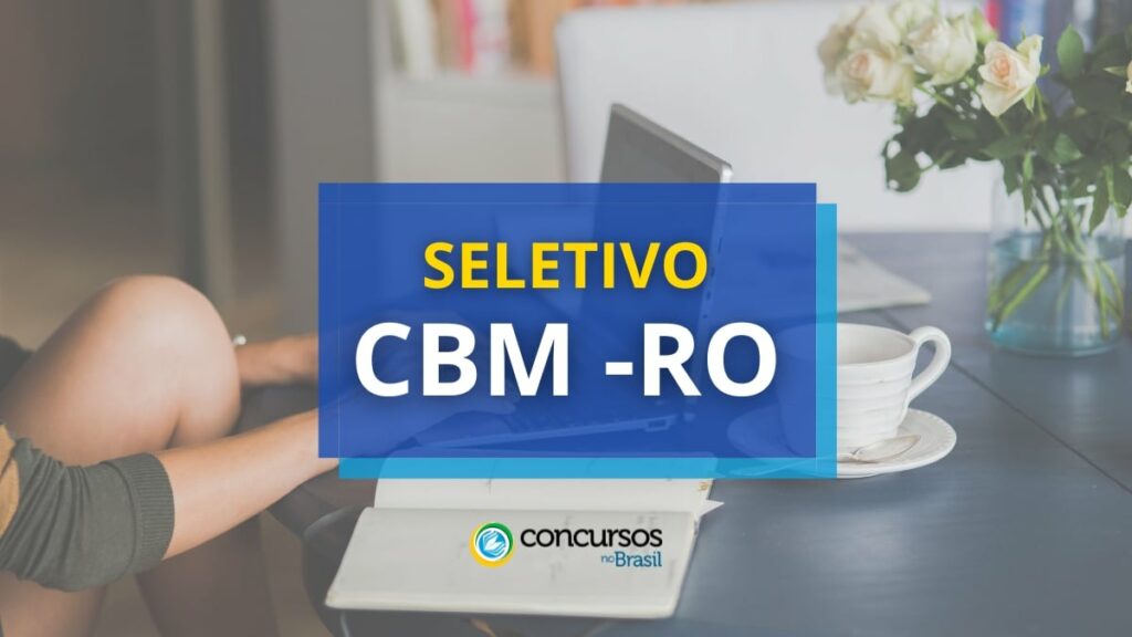 CBMRO abre vagas em novo processo seletivo simplificado