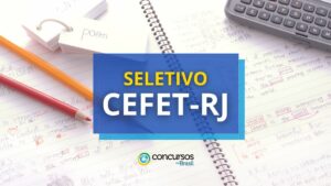 CEFET-RJ abre 7 novas vagas com salário de até R$