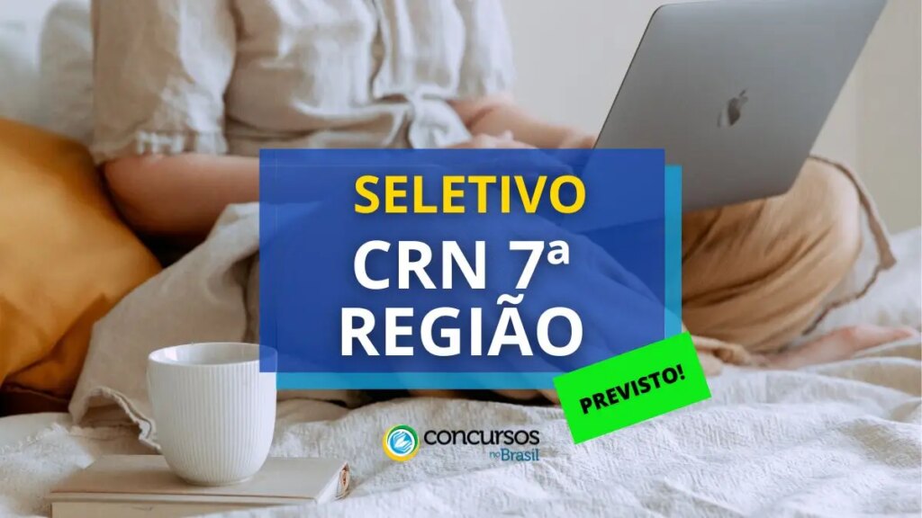 CRN 7ª Região vai realizar novo processo seletivo em breve