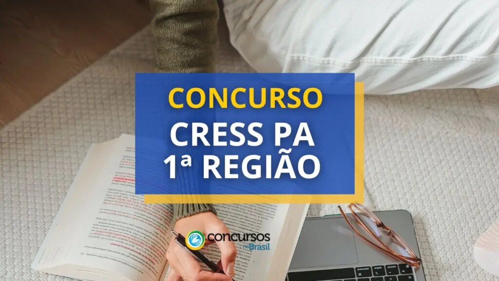 Concurso CRESS - PA 1ª Região: edital e inscrição; 120