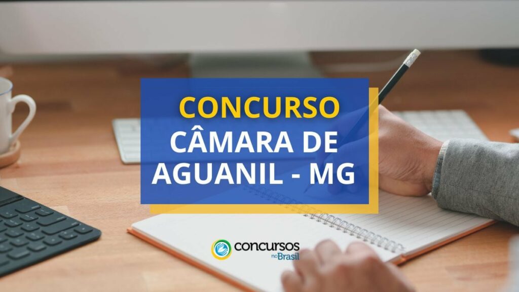 Concurso Câmara de Aguanil - MG: edital publicado abre vagas