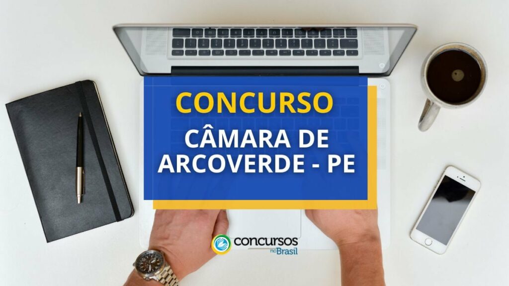 Concurso Câmara de Arcoverde – PE abre edital; até R$