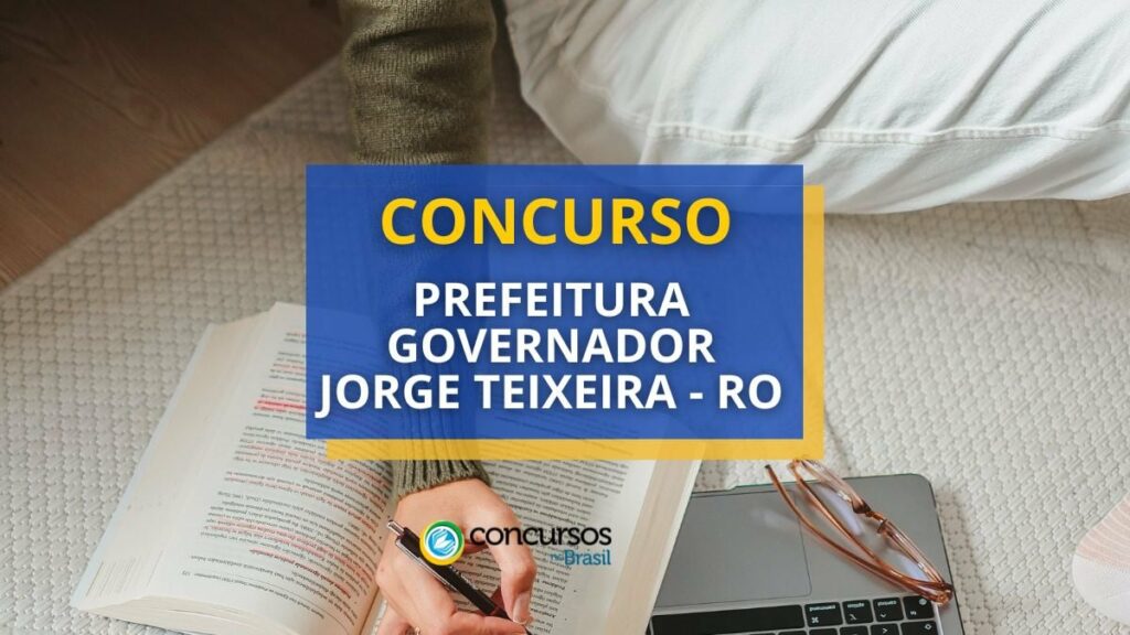 Concurso Governador Jorge Teixeira - RO: até R$ 8,8 mil