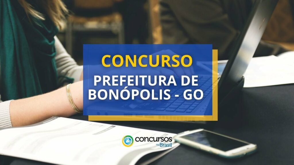 Concurso Prefeitura de Bonópolis - GO: edital com 103 vagas