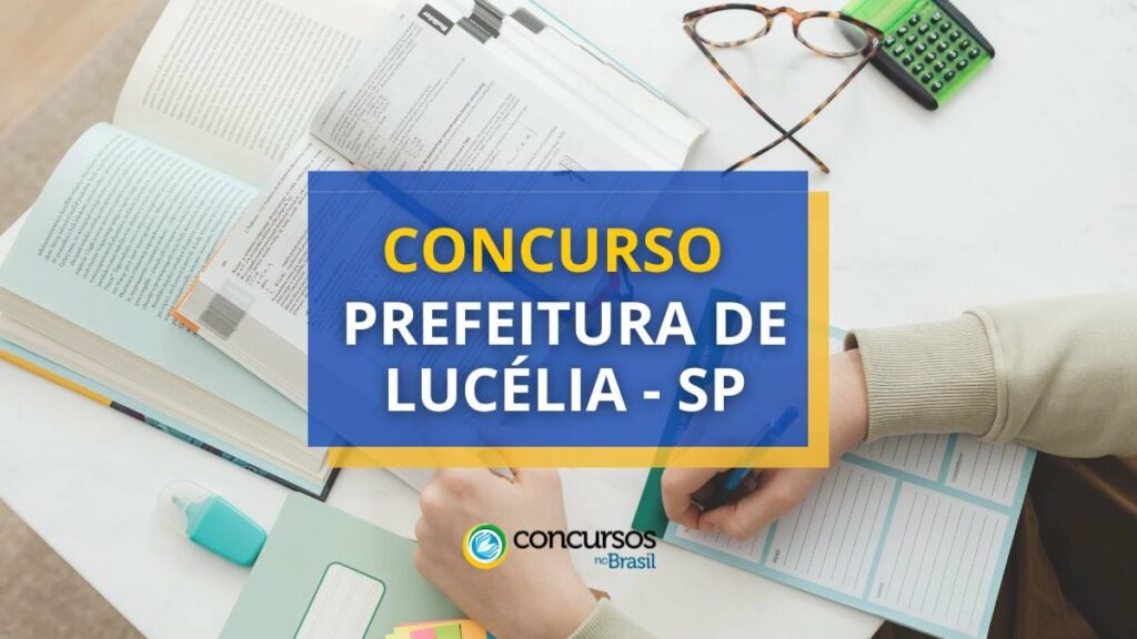 Concurso Prefeitura de Lucélia - SP: vagas no magistério