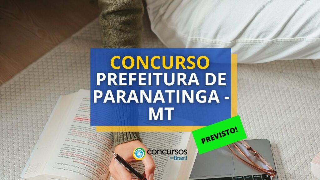 Concurso Prefeitura de Paranatinga - MT: edital em breve