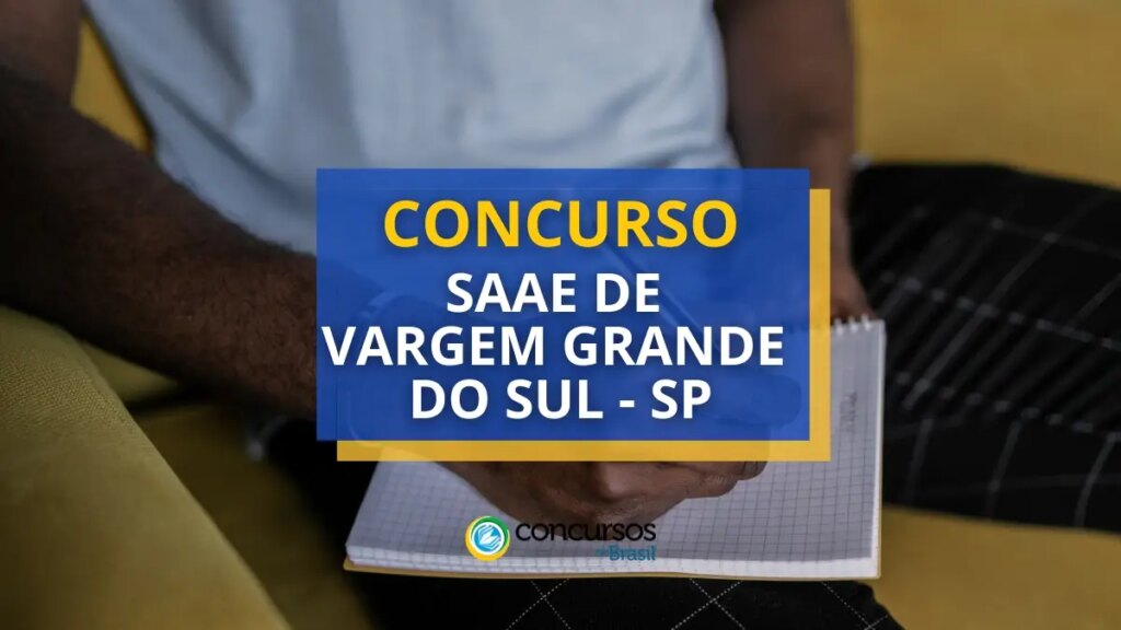 Concurso SAAE de Vargem Grande do Sul – SP divulga