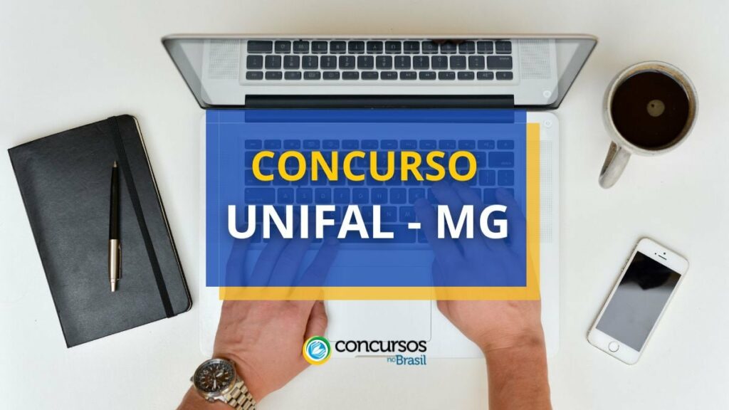 Concurso UNIFAL - MG abre edital; remuneração até R$ 10,4