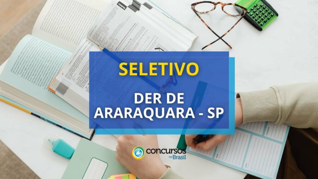 DER de Araraquara - SP abre edital de processo seletivo