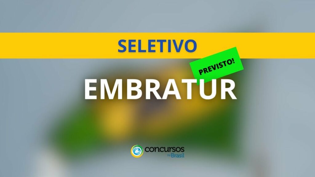 Embratur terá novo Edital de seletivo; 80 vagas previstas