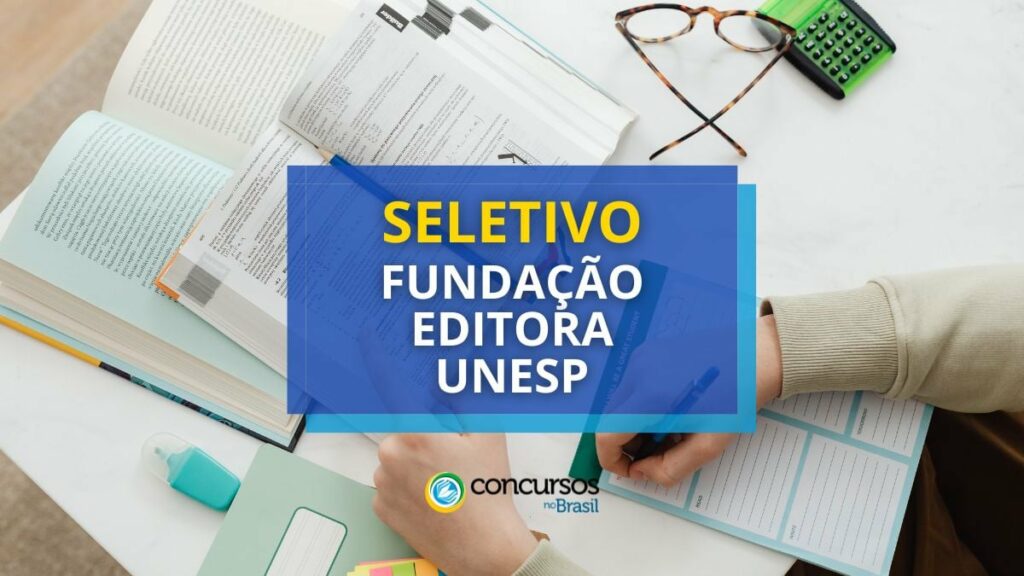 Fundação Editora UNESP abre chances em empregos públicos