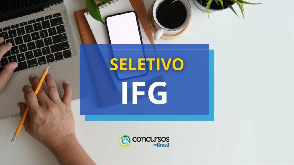 IFG GO paga até R$ 6,3 mil em processo seletivo